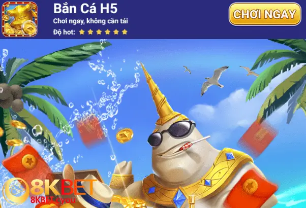 ban ca h5 1 8kbet