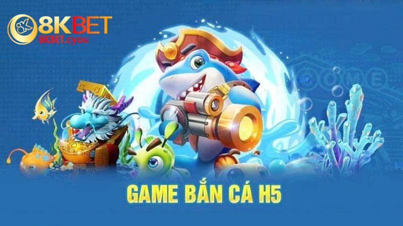 Tìm hiểu về game bắn cá H5 đổi thưởng