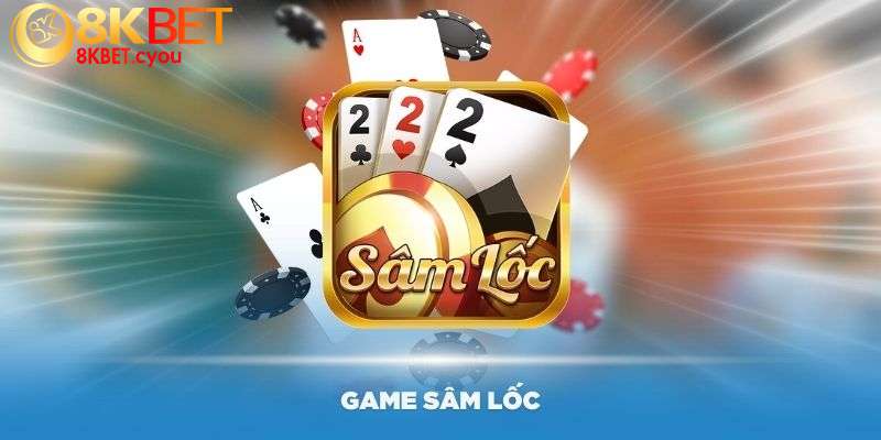 cach choi sam loc 3 8kbet